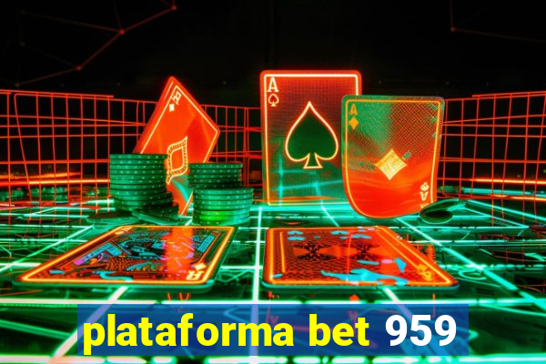 plataforma bet 959